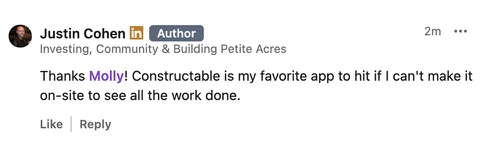 Justin Cohen: Thanks Molly! Constructable is my favorite app to hit if I can’t make it on-site to see all the work done.